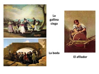 El afilador
La
gallina
ciega
La boda
 