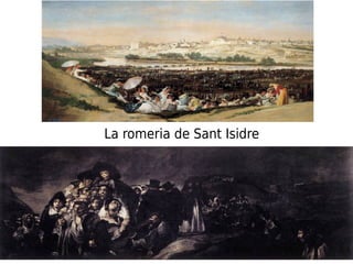 La romeria de Sant Isidre
 