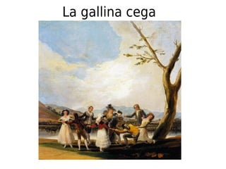 La gallina cega
 