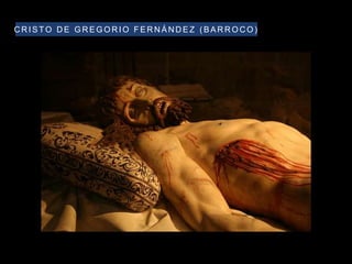 C R I S T O D E G R E G O R I O F E R N Á N D E Z ( B A R R O C O )
 