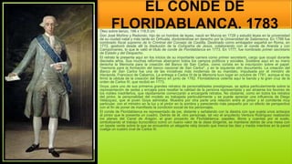 EL CONDE DE
FLORIDABLANCA, 1783
Óleo sobre lienzo, 196 x 116,5 cm
Don José Moñino y Redondo, hijo de un hombre de leyes, nació en Murcia en 1728 y estudió leyes en la universidad
de su ciudad natal y más tarde en Orihuela, doctorándose en derecho por la Universidad de Salamanca. En 1766 fue
nombrado fiscal supremo de lo Criminal del Consejo de Castilla. Destinado como embajador español en Roma, en
1772, gestionó desde allí la disolución de la Compañía de Jesús, colaborando con el conde de Aranda y con
Campomanes, lo que le valió el título de conde de Floridablanca en 1773. En 1777, fue nombrado primer secretario
de Estado y del Despacho.
El retrato le presenta aquí en los inicios de su importante carrera como primer secretario, cargo que ocupó durante
dieciséis años. Sus muchas reformas abarcaron todos los campos políticos y sociales. Sostiene aquí en su mano
derecha la Memoria para la creación del Banco de San Carlos, como consta en la inscripción sobre el papel:
"memoria para la formación del banco nacional de San Carlos", y en la izquierda otro documento. La creación del
Banco de San Carlos fue una de las iniciativas más modernas de su mandato, impulsada por el ministro de
Hacienda, Francisco de Cabarrús. La entrega a Carlos III de la Memoria tuvo lugar en octubre de 1781, aunque el rey
firmó la cédula de la creación del Banco en junio de 1782. Floridablanca ostenta aquí la banda y la gran cruz de la
orden de Carlos III, que recibió en 1773.
Goya, para uno de sus primeros grandes retratos de personalidades prestigiosas, se aplica particularmente sobre la
representación de sedas y encajes para resaltar la calidad de la persona representada y así atraerse los favores de
los nobles madrileños, que rápidamente comenzarán a encargarle retratos. No obstante, como en todos los retratos
del pintor, la personalidad del modelo es trabajada particularmente y se puede apreciar una influencia de Diego
Velázquez, que el joven Goya admiraba. Muestra por otra parte una relación entre el pintor y el comitente muy
particular, con el ministro en la luz y el pintor en la sombra y pareciendo más pequeño por un efecto de perspectiva
con el fin de poner de manifiesto la condición social de los personajes.
El conde de Floridablanca es representado de pie, distante y señalando con la diestra con que sujeta unos anteojos
al pintor que le presenta un cuadro. Detrás de él, otro personaje, tal vez el arquitecto Ventura Rodríguez realizando
los planes del Canal de Aragón, el gran proyecto de Floridablanca, papeles, libros y cuentas por el suelo,
simbolizando el trabajo burocrático como un nuevo valor de la clase dirigente, se mantiene detrás de una mesa con
un tapete verde sobre la que se encuentra un elegante reloj dorado que marca las diez y media mientras en la pared
cuelga un cuadro oval de Carlos III.
 