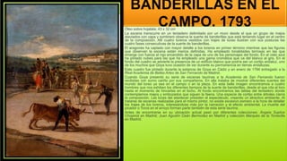 BANDERILLAS EN EL
CAMPO, 1793
Óleo sobre hojalata; 43 x 32 cm
La escena transcurre en un tentadero delimitado por un muro desde el que un grupo de majos
ataviados con capa y sombrero observa la suerte de banderillas que está teniendo lugar en el centro
de la composición. Allí cuatro toreros vestidos con trajes de luces ilustran con sus posturas las
cuatro fases consecutivas de la suerte de banderillas.
El aragonés ha captado con mayor detalle a los toreros en primer término mientras que las figuras
que observan la escena están menos definidas. Ha empleado tonalidades terrosas en las que
emerge con fuerza el rojo encendido de la capa de uno de los personajes del fondo. En el cielo azul
ha pintado nubes para las que ha empleado una gama cromática que va del blanco al gris. En el
fondo del cuadro se advierte la presencia de un edificio blanco que podría ser un cortijo andaluz, uno
de los muchos que Goya tuvo ocasión de ver durante su permanencia en tierras andaluzas.
Este cuadro fue pintado durante la estancia de Goya en Cádiz y en enero de 1794 entregado a la
Real Academia de Bellas Artes de San Fernando de Madrid.
Cuando Goya presentó su serie de escenas taurinas a la Academia de San Fernando fueron
recibidas con sumo cariño por sus compañeros. En ella trataba de mostrar diferentes suertes del
mundo del toreo ya sea en el campo o en la plaza. En esta bella imagen encontramos a cuatro
hombres que nos exhiben los diferentes tiempos de la suerte de banderillas, desde el que cita al toro
hasta el momento de hincarlas en el bicho. Al fondo encontramos las tablas del tentadero donde
contemplamos majos y embozados que siguen la faena. Una especie de cortijo entre árboles cierra
la composición. Las luces del atardecer presiden el espectáculo, creando un atractivo ambiente. Al
tratarse de escenas realizadas para el mismo pintor, no existe excesivo esmero a la hora de detallar
los trajes de los toreros, interesándose más por la narración y el efecto ambiental. La muerte del
picador o Toros en el arroyo forman parte también de esta serie taurina.
Antes de encontrarse en su ubicación actual pasó por diferentes colecciones: Ángela Suplice
Chopinot en Madrid; Juan Agustín Ceán Bermúdez en Madrid y colección Marqués de la Torrecilla
en Madrid.
 