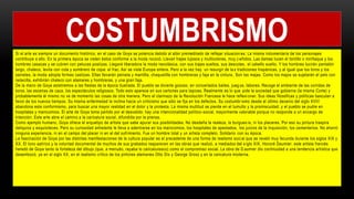 Si el arte es siempre un documento histórico, en el caso de Goya se potencia debido al afán premeditado de reflejar situacion es. La misma indumentaria de los personajes
contribuye a ello. En la primera época se visten éstos conforme a la moda rococó. Llevan trajes lujosos y multicolores, muy c eñidos. Las damas lucen el tontillo o miriñaque y los
hombres casacas y se cubren con pelucas postizas. Llegará liberadora la moda neoclásica, con sus trajes sueltos, sus descotes , el cabello suelto. Y los hombres lucirán pantalón
largo, chaleco, levita con cola y sombrero de copa: el frac. Así se viste Europa entera. Pero a la vez hay un resurgir de la s tradiciones hispánicas, y al igual que los toros y los
sainetes, la moda adopta formas castizas. Ellas llevarán peineta y mantilla, chaquetilla con hombreras y faja en la cintura. Son las majas. Como los majos se sujetarán el pelo con
redecilla, exhibirán chaleco con alamares y hombreras, y una gran faja.
De la mano de Goya asistiremos a las fiestas de la época ilustrada. El pueblo se divierte gozoso, en concertados bailes, jueg os, labores. Recoge el ambiente de las corridas de
toros, las escenas de caza, los espectáculos religiosos. Todo esto aparece en sus cartones para tapices. Realmente es lo que pide la sociedad que gobierna (la misma Corte) y
probablemente él mismo no ve de momento las cosas de otra manera. Pero el clarinazo de la Revolución Francesa le hace reflexi onar. Sus ideas filosóficas y políticas basculan a
favor de los nuevos tiempos. Su misma enfermedad le inclina hacia un criticismo que sólo se fija en los defectos. Su costumbr ismo desde el último decenio del siglo XVIII
abandona este conformismo, para buscar una mayor realidad en el dolor y la protesta. La misma multitud se pierde en el tumulto y la promiscuidad, y el pueblo se pudre en
hospitales y manicomios. El arte de Goya toma partido por el desvalido; hay una intencionalidad político -social, mayormente valorable porque no responde a un encargo de
intención. Este arte abre el camino a la caricatura social, difundida por la prensa.
Como ejemplo humano, Goya ofrece el arquetipo de artista que sabe apurar sus posibilidades. No desdeña la realeza, la burgues ía, ni los placeres. Por eso su pintura traspira
deliquios y exquisiteces. Pero su curiosidad anhelante le lleva a adentrarse en los manicomios, los hospitales de apestados, los juicios de la Inquisición, los cementerios. No ahorró
ninguna experiencia, ni en el campo del placer ni en el del sufrimiento. Fue un hombre total y un artista completo. Solidario con su época.
La fascinación de Goya por las distintas manifestaciones de la cultura popular es el precedente de una forma de realismo soci al que se reveló muy fecunda durante los siglos XIX y
XX. El tono satírico y la voluntad documental de muchos de sus grabados reaparecen en las obras que realizó, a mediados del s iglo XIX, Honoré Daumier: este artista francés
heredó de Goya tanto la fortaleza del dibujo (que, a menudo, rayaba lo caricaturesco) como el compromiso social. La obra de D aumier dio continuidad a una tendencia artística que
desembocó, ya en el siglo XX, en el realismo crítico de los pintores alemanes Otto Dix y George Grosz y en la caricatura moderna.
COSTUMBRISMO
 
