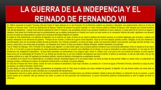 LA GUERRA DE LA INDEPENCIA Y EL
REINADO DE FERNANDO VII
En 1808 le sorprende la Invasión Francesa. Ese año Carlos IV había abdicado en su hijo Fernando VII; los Borbones cedieron sus derechos a Napoleón; que posteriormente colocó en el trono de
España a su hermano José I. Fueron las abdicaciones de Bayona. Tratando de atraerse a la opinión ilustrada, en nuevo monarca publicó el Estatuto de Bayona, carta otorgada que concedía derechos
más allá del absolutismo. A pesar de las órdenes explicitas de Carlos IV instando a las autoridades del país a que prestaran obediencia al nuevo soberano, la mayor parte de los mismos se negaron a
obedecer. Esta laxitud de la familia real ante los acontecimientos que se estaban produciendo en España tuvo mucho con este cambio en la concepción histórica del poder; significaron una situación
de vacío de poder que desencadenó la quiebra de la monarquía del Antiguo Régimen en España.
El pueblo se sintió abandonado a los ejércitos de Napoleón con la huida de sus reyes; al tomar en sus manos la defensa del territorio nacional, se consideró legitimado para reivindicar y obtener una
posición destacada en las decisiones de gobierno. Producto de las muertes y miseria de la guerra contra Napoleón, Goya se conmovió dejando grandes cuadros. Obligado, ha de jurar obediencia a
José Bonaparte, pero con sus pinceles se libera de esta servidumbre. Con morbosa curiosidad y no exento de riesgo, acude a los escenarios bélicos y toma apuntes, que luego servirían de base a sus
lienzos y sobre todo a una nueva serie de gravados: Los Desastres de la Guerra. Si tiene que retratar a militares franceses, también representó a los patriotas.
Tras el Tratado de Valençay, 1813, Fernando VII se preparó para regresar a un país donde regían unos principios políticos contrarios a sus convicciones absolutistas. Entró en España el 22 de marzo
de 1814, el 12 de abril un grupo de diputados de cortes absolutistas le presentaron el conocido como Manifiesto de los Persas, en el que le reclamaban la vuelta al absolutismo, el 1 de mayo de 1814
finalmente el rey restableció el absolutismo. Si Goya había soportado con benevolencia a sus antiguos reyes, Carlos IV y María Luisa, a los que le unía una corriente de simpatía, no pudo soportar,
liberal como era, la arbitrariedad de Fernando VII. Los retratos que de éste hizo no son sino confesión del desprecio que hacia él sentía. El abismo se acentuaba, no sólo por este hecho, sino por los
avatares políticos de un siglo XIX agobiado por bandazos políticos, mezcla de libertad e intransigencia su aislamiento aumentó.
Los episodios de la Guerra de la Independencia y la posterior reacción absolutista dejaron en él una honda huella. Las obras de Goya de este período reflejan su actitud crítica y la plasmación de
escenas sociales y cotidianas de la época. No abandonó mientras tanto ni el retrato ni la pintura religiosa.
En 1823,tras el fracaso del Trienio Liberal, cuando de nuevo se restaura el absolutismo, Goya huye a Burdeos, so pretexto de ir a tomar las aguas a Plombiers (Francia), abandona su cargo de pintor
de cámara y se instala en Burdeos donde murió.
En este tiempo no cesa de realizar retratos, generalmente de emigrados como él. Pero pone en práctica una nueva variedad de gravado: la litografía. Con esa técnica realiza una nueva serie de
escenas taurinas. Las obras de su exilio a Burdeos son un precedente del Impresionismo.
Al desaparecer fuera de su patria, apenas si dio importancia al hecho. Los pintores franceses fueron sus primeros herederos. Desde la época del realismo, su estimación ha ido en aumento, y puede
decirse aparte de la cotización alta que alcanzan sus obras, su pintura se hizo precursora del Impresionismo, en pocos movimientos pictóricos contemporáneos su arte ha dejado de sentir su
influencia.
 
