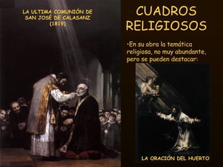 CUADROS RELIGIOSOS <ul><li>En su obra la temática religiosa, no muy abundante, pero se pueden destacar: </li></ul>LA ORACI...