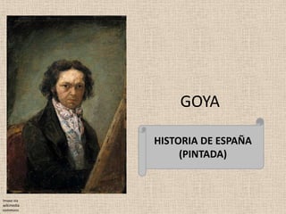 GOYA HISTORIA DE ESPAÑA  (PINTADA) Imaxe vía wikimediacommons 