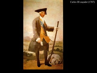 Carles III caçador (1787)
 