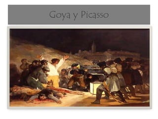 Goya y Picasso
 