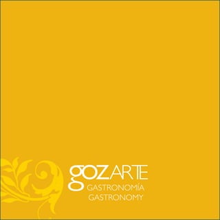 GASTRONOMÍA
GASTRONOMY
 