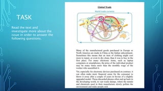 TASK
Read the text and
investigate more about the
issue in order to answer the
following questions.
 