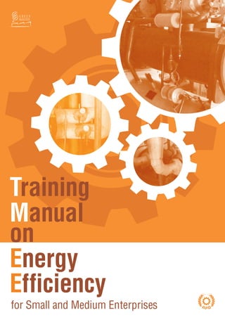 Training Manual on Energy Efficiency for Small and Medium Enterprises | PDF