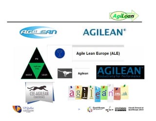 26
Claude Emond et
QualiScope 2014
AgiLean
 