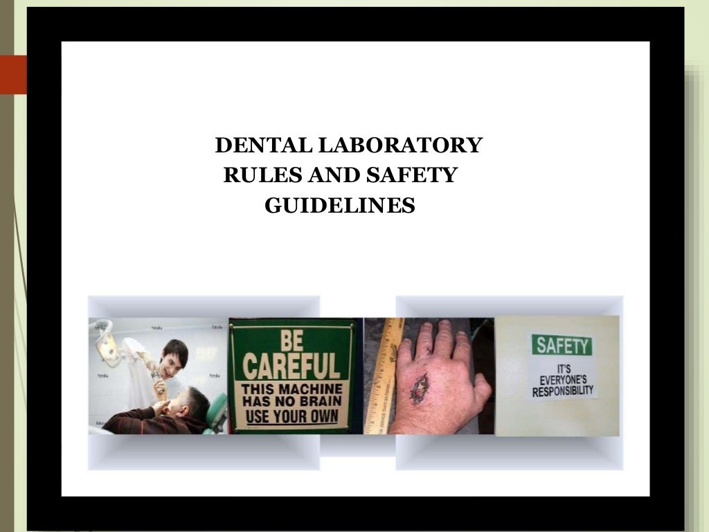Dental laboratory rules and safety guidelines