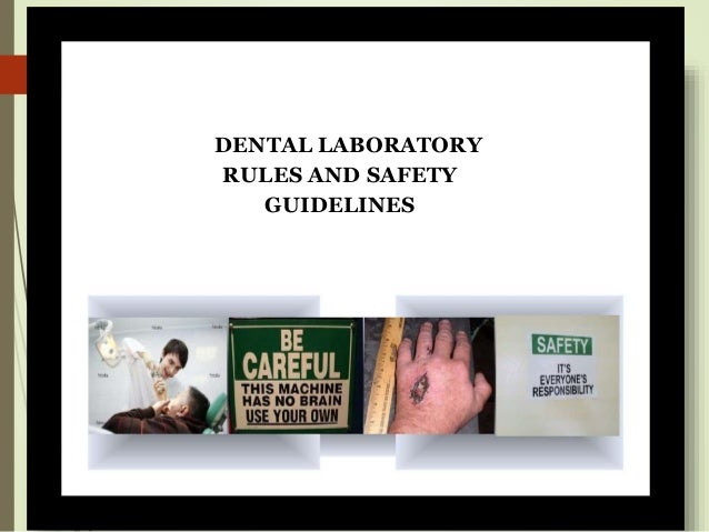 dental laboratory rules and safety guidelines lab safety guideline