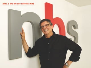 2002, o ano em que nasceu a NBS
 