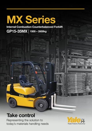 MX Series
GP15-35MX | 1500 – 3500kg
Internal Combustion Counterbalanced Forklift
Representing the solution to
today’s materials handling needs
Take control
 