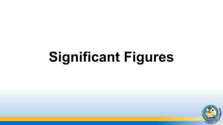 Significant Figures
 