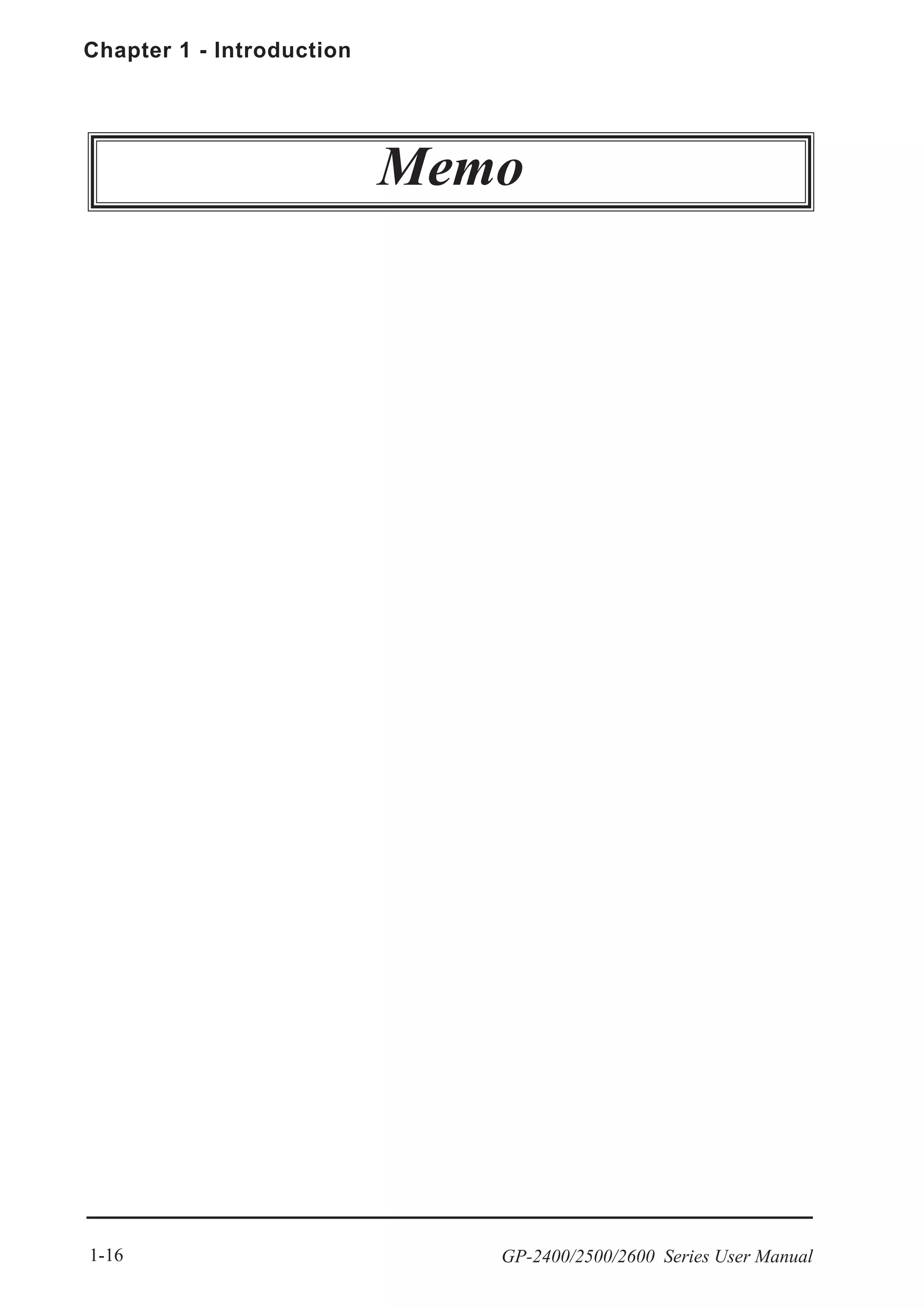 Chapter 1 - Introduction
GP-2400/2500/2600 Series User Manual1-16
Memo
 