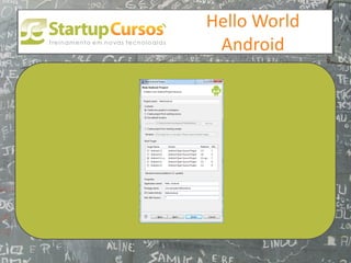 xsdfdsfsd
            Hello World
             Android
 