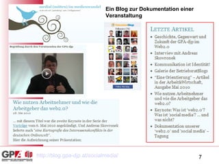 Ein Blog zur Dokumentation einer Veranstaltung http://blog.gpa-djp.at/socialmedia / 