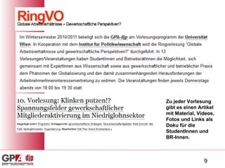 Zu jeder Vorlesung gibt es einen Artikel mit Material, Videos, Fotos und Links als Doku für die StudentInnen und BR-Innen. 