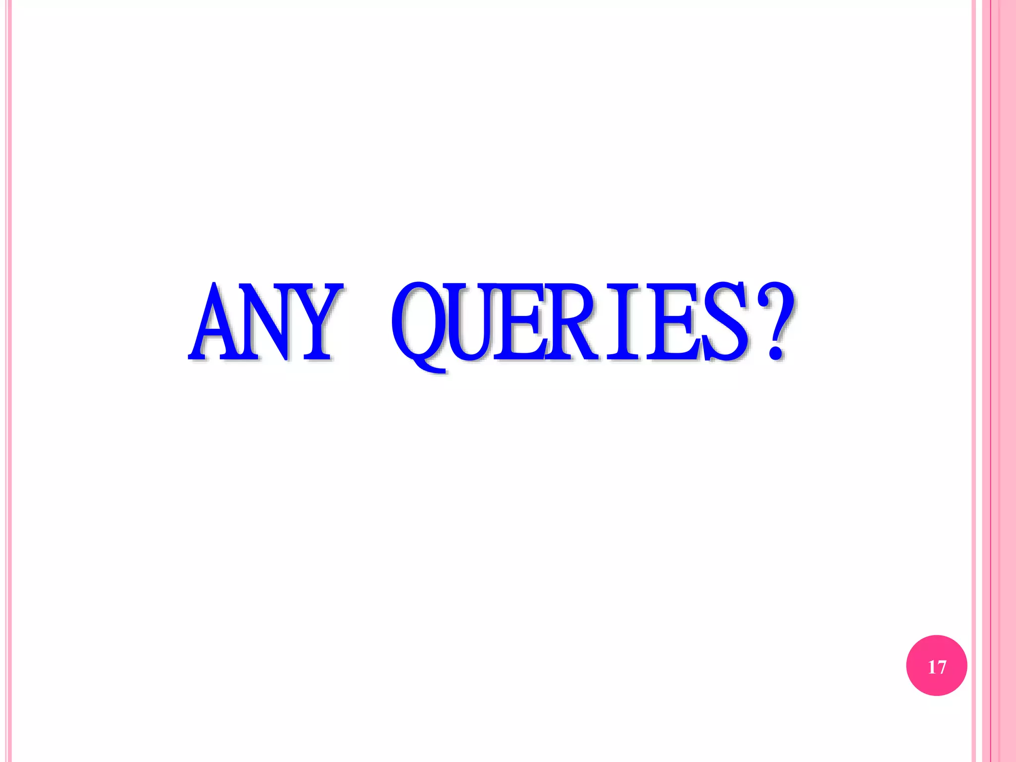 ANY QUERIES?
17
 