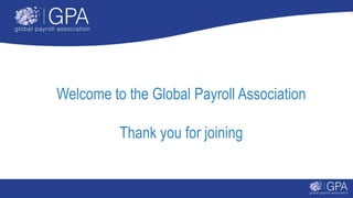 Welcome to the Global Payroll Association
Thank you for joining
 