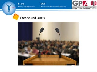 b-erg

Bewegungsergonomie

BGF

Betriebliche Gesundheitsförderung

Theorie und Praxis

 