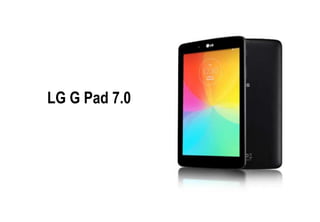 LG G Pad 7.0 
 