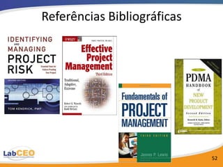 Referências Bibliográficas




                             52
 