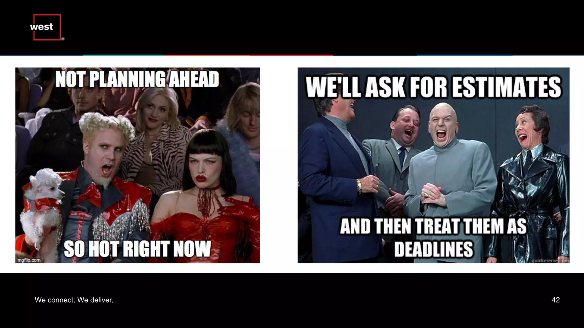 We connect. We deliver. 42
 