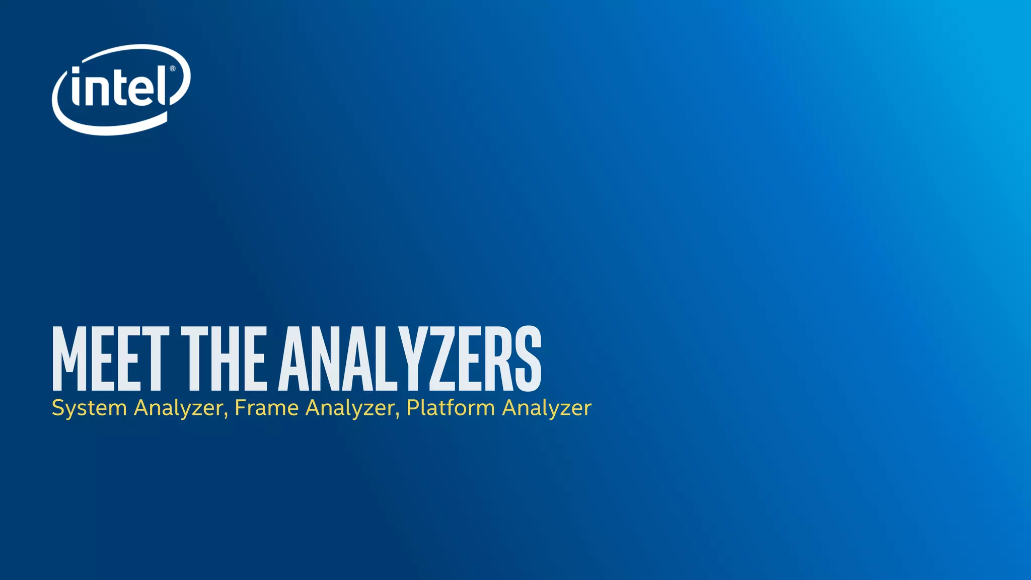 Intel Graphics Performance Analyzers (Intel GPA) | PPT | Free Download