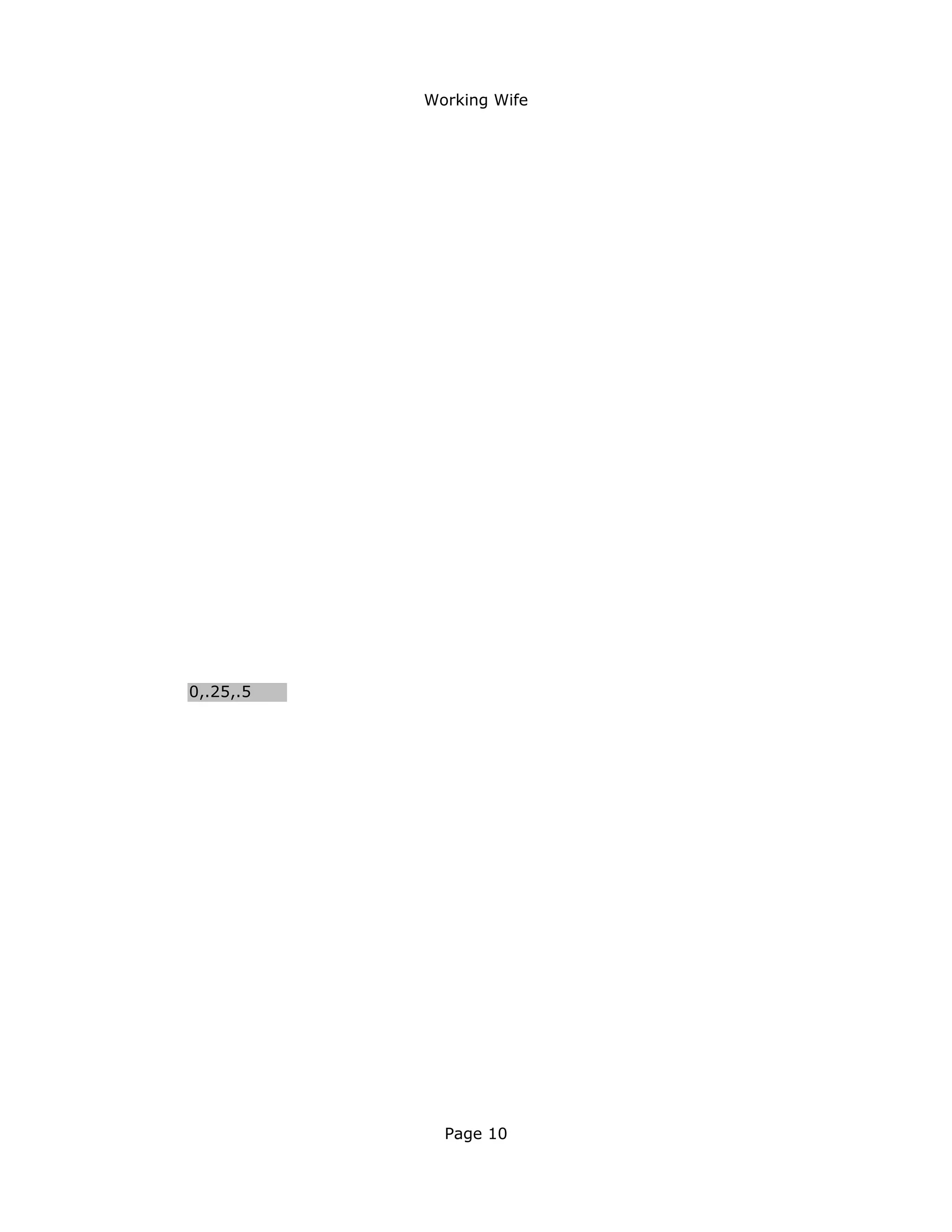 Working Wife




0,.25,.5




             Page 10
 