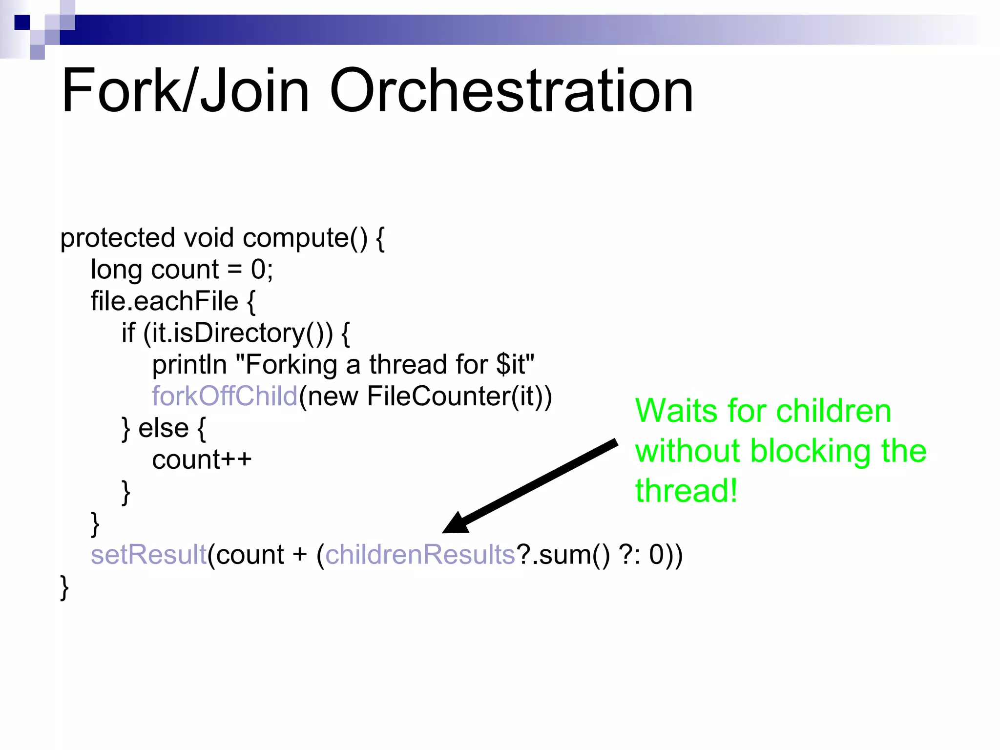 Transparently parallel withPool ( 4 ) { images. makeTransparent() . findAll  {it.contains me}   . collect  {convert it} . groupBy  {it.size()} } 