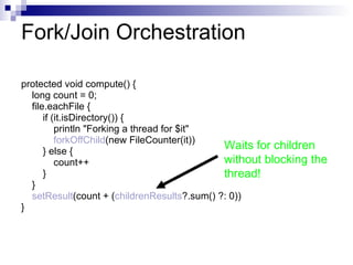Transparently parallel withPool ( 4 ) { images. makeTransparent() . findAll  {it.contains me}   . collect  {convert it} . groupBy  {it.size()} } 