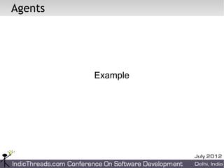 Agents




         Example
 