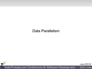 Data Parallelism
 