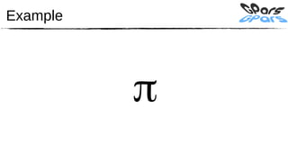 Example




          π
 