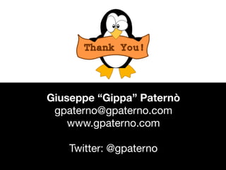 Giuseppe “Gippa” Paternò
gpaterno@gpaterno.com
www.gpaterno.com
Twitter: @gpaterno

 