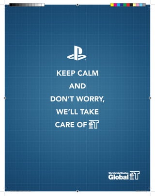 KEEP CALM
AND
DON’T WORRY,
WE’LL TAKE
CARE OF
GP Booklet_portrait_version.indd 1 2/22/12 7:24 AM
 