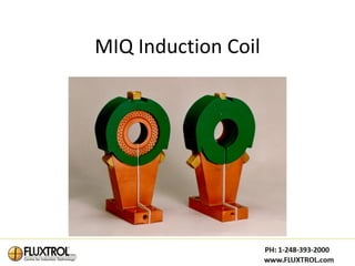 MIQ Induction Coil
 
