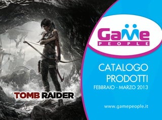 Catalogo GamePeople Febbraio-Marzo 2013 