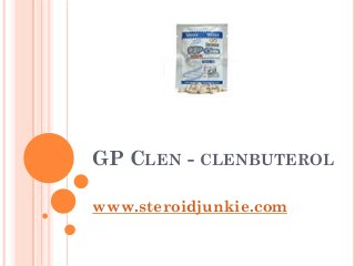 GP CLEN - CLENBUTEROL

www.steroidjunkie.com
 