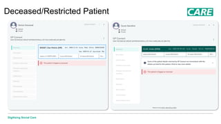 Digitising Social Care
Deceased/Restricted Patient
 