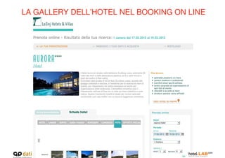 LA GALLERY DELL’HOTEL NEL BOOKING ON LINE
 