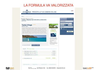 LA FORMULA VA VALORIZZATA
 