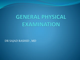 DR SAJAD RASHID , MD
 
