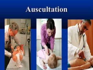 AUSCULTATION
 