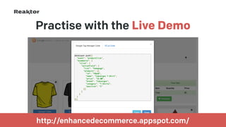 Practise with the Live Demo
GPeC Summit 11-May-2015 | @SimoAhavahttp://enhancedecommerce.appspot.com/
 