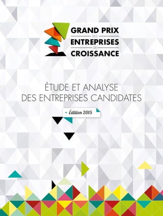 Édition 2015
ÉTUDE ET ANALYSE
DES ENTREPRISES CANDIDATES
 